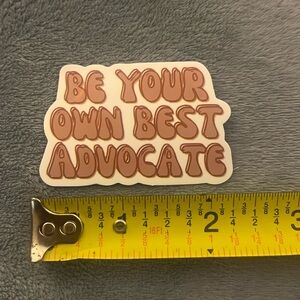 ⚪️ “Be Your Own Best Advocate” Vinyl Sticker